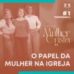 Papo de Mulher Cristã