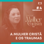 Papo de Mulher Cristã