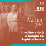 Papo de Mulher Cristã